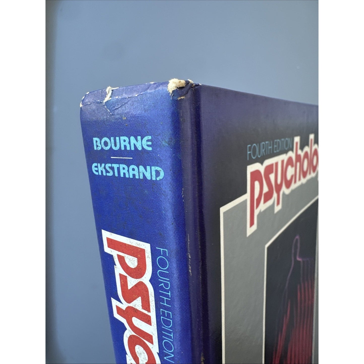 Psychology (4th Edition) by Lyle Bourne & Bruce Ekstrand (1982) Textbook