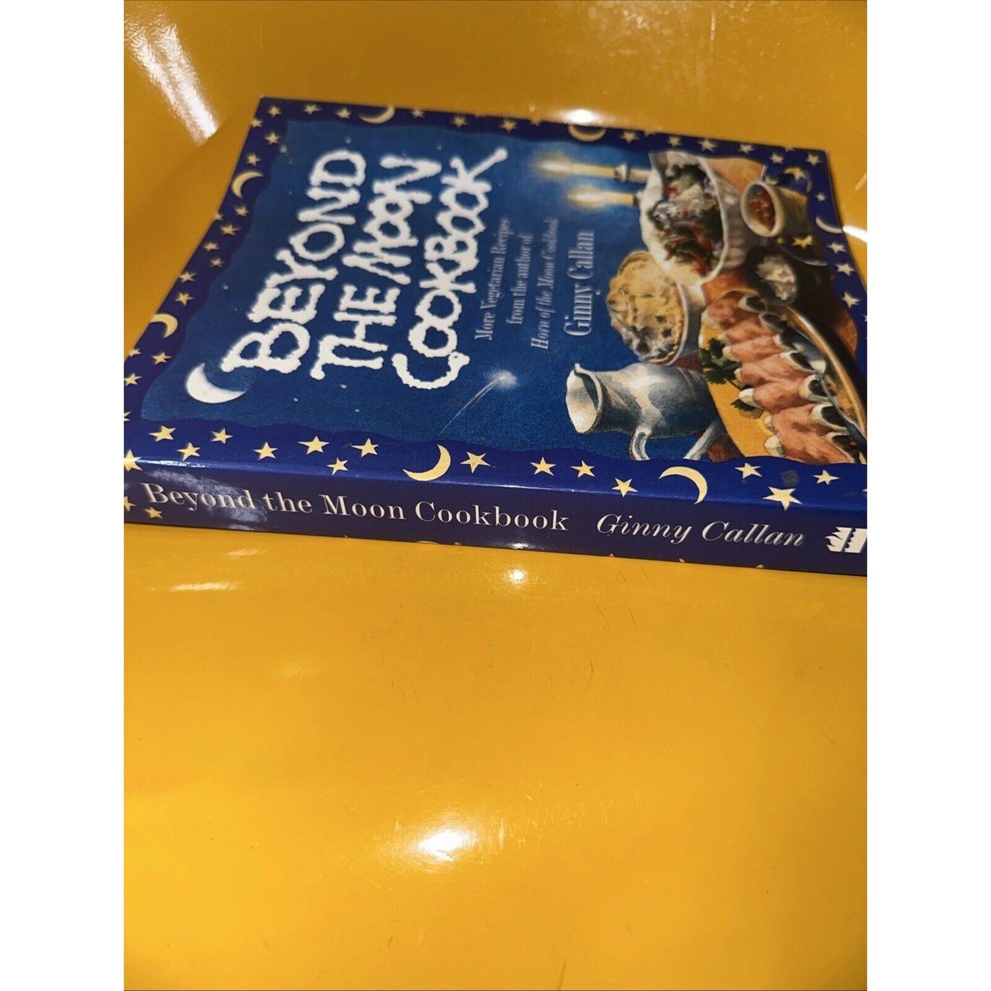 Beyond the Moon Cookbook by Callan, Ginny Book