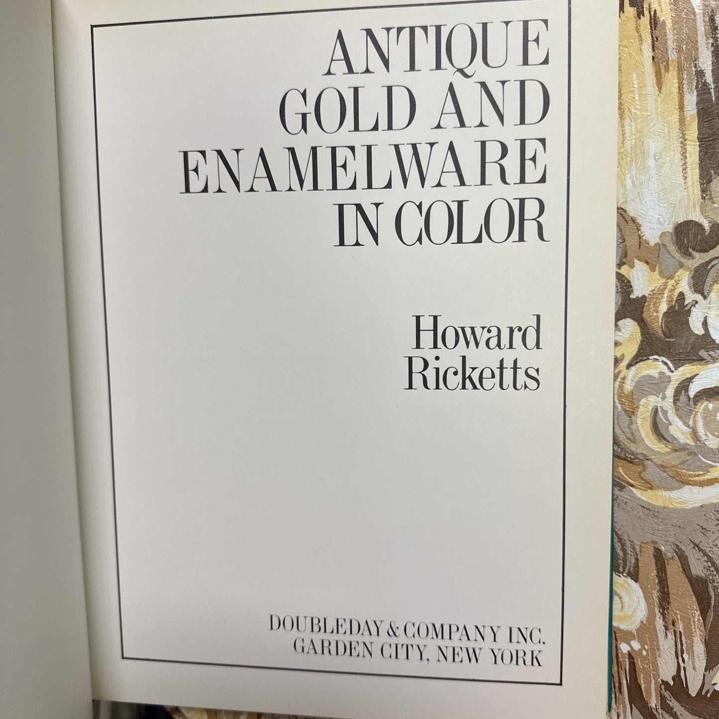 HARDBACK GOLD AND ENAMELWARE IN COLOR, Howard Ricketts, 1st edition, 1971