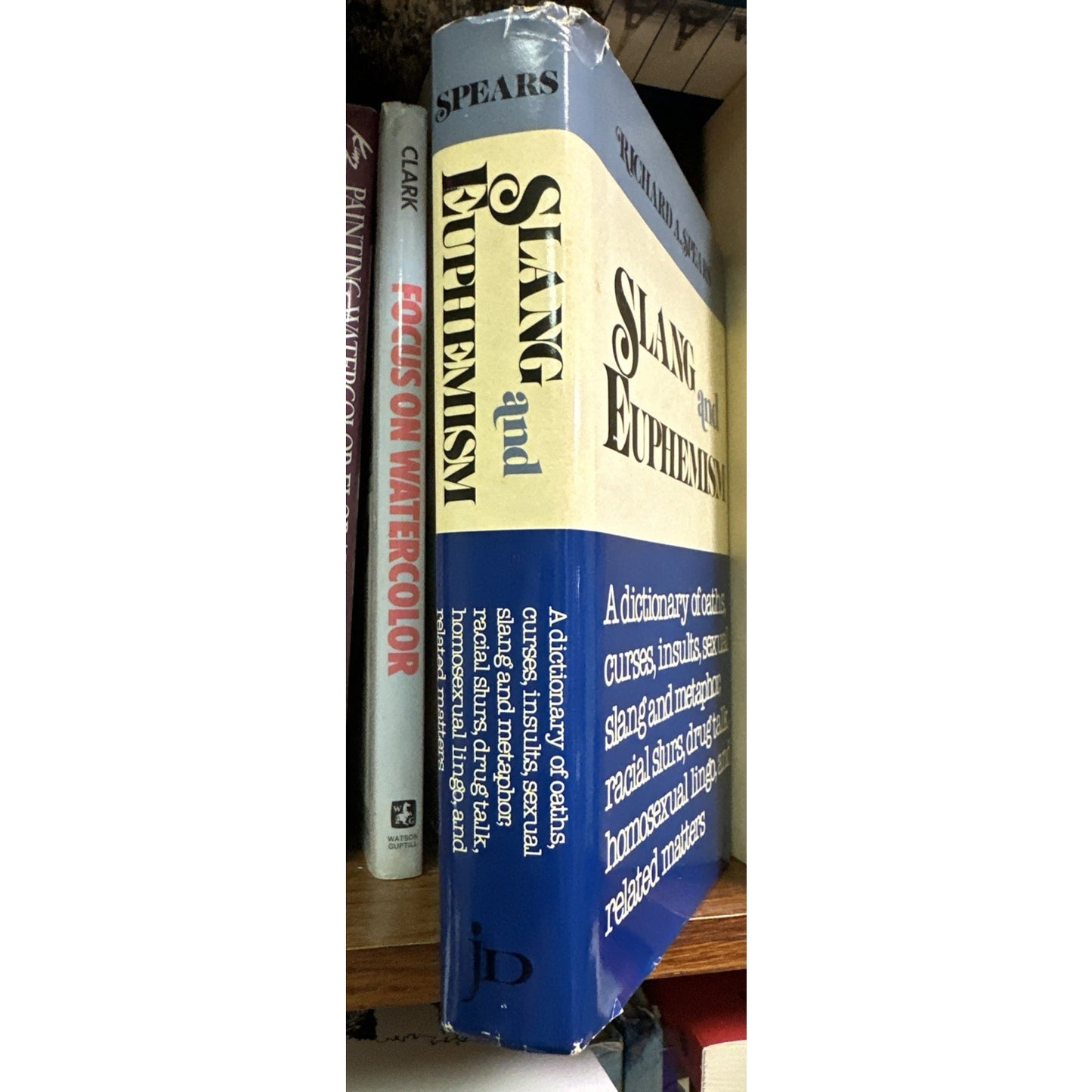 Slang and Euphemism: A Dictionary of Oaths, Curses, Insults, Sex
