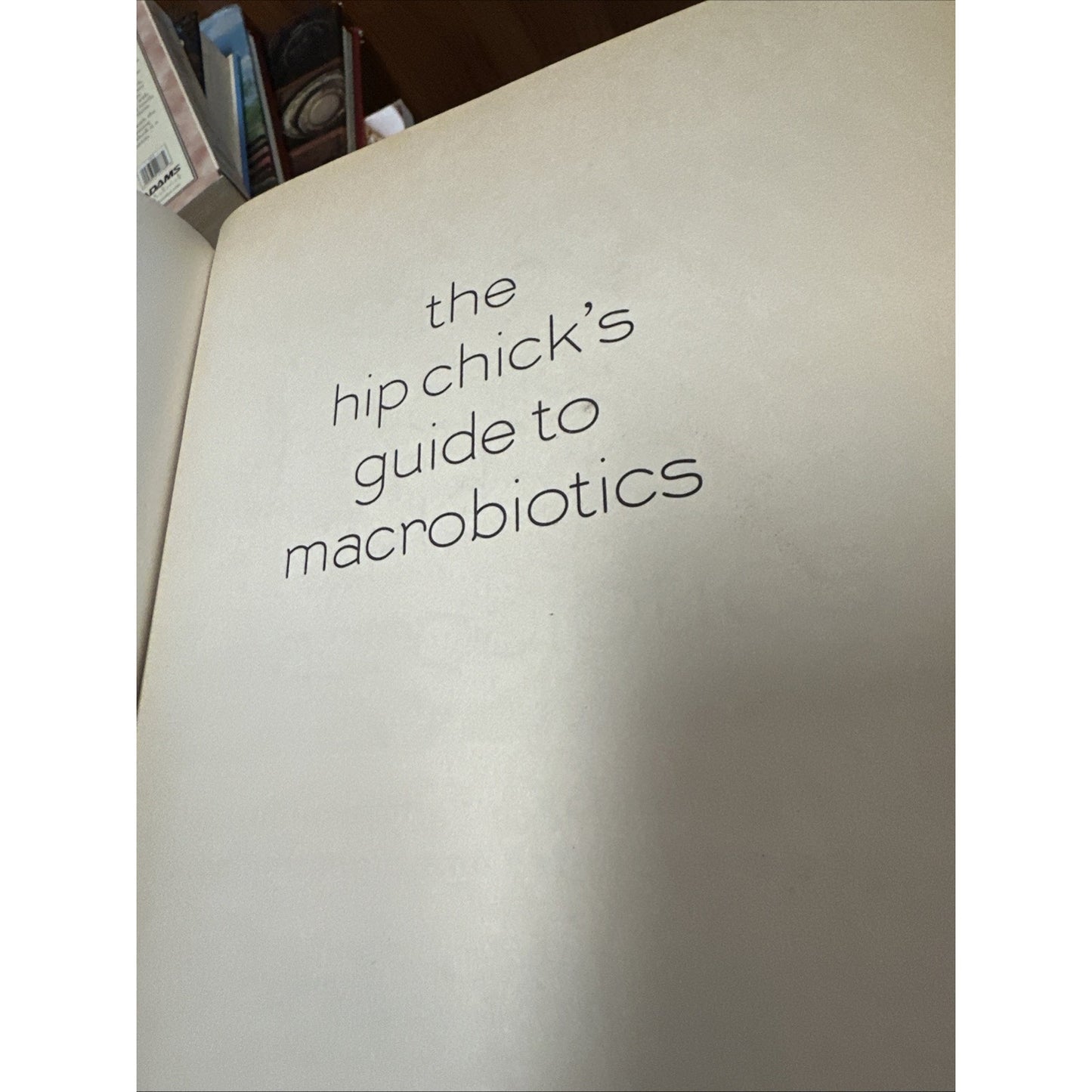 The Hip Chick's Guide to Macrobiotics by Jessica Porter Paperback