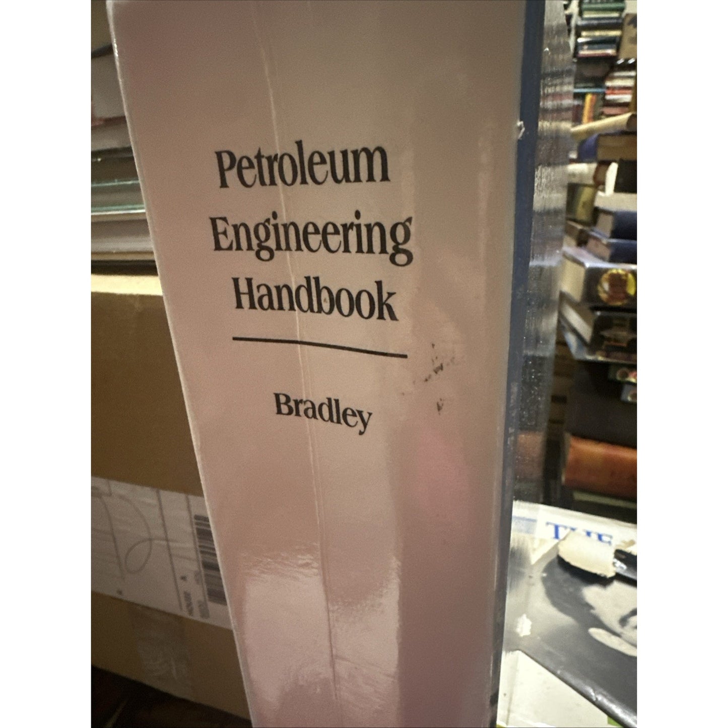 Petroleum Engineering Handbook by H. B. Bradley