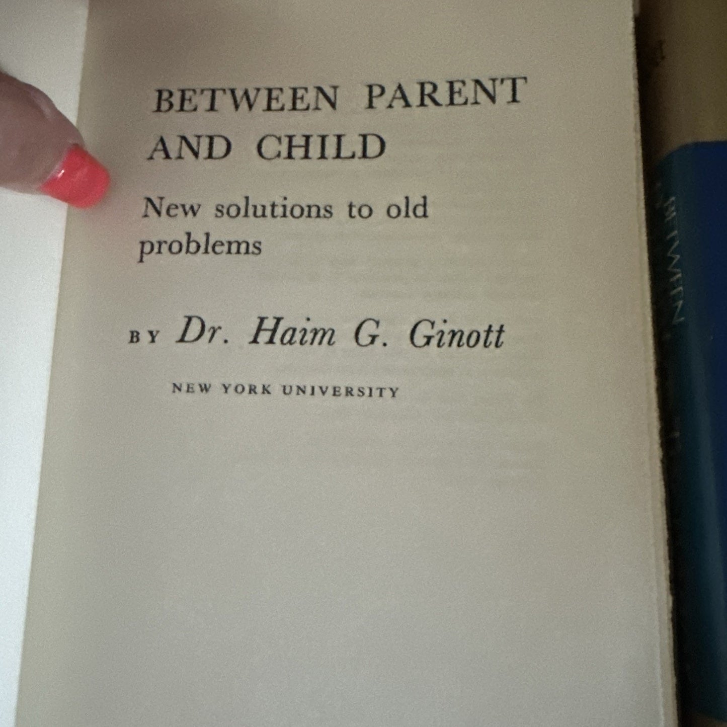 2 Books Between Parent and Teenager, Between and child by Dr. Haim G. Ginott