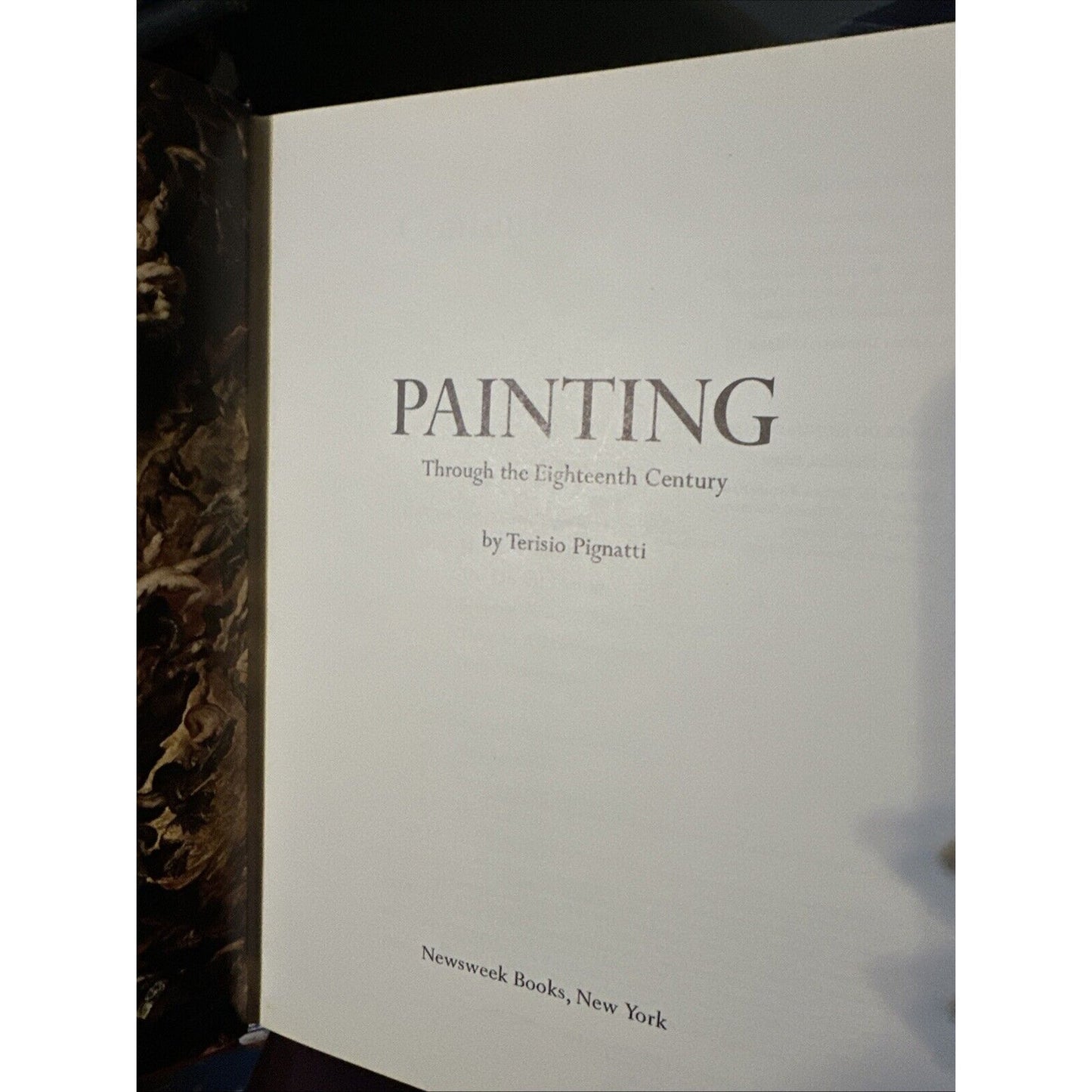 Painting Through the Eighteenth Century by Terisio Pignatti Hardcover 1974 RARE