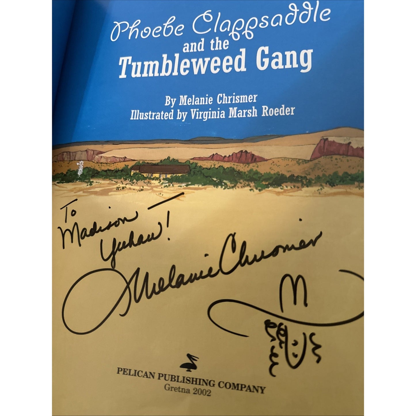 Phoebe Clapsaddle and the Tumbleweed Gang Hardcover Melanie Chris Signed