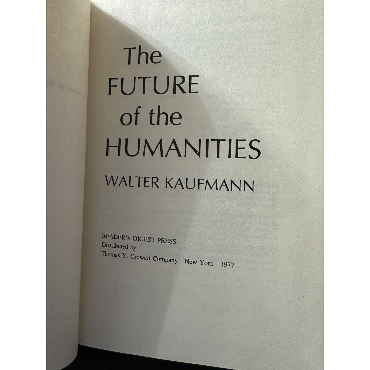 The Future of the Humanities by Kaufmann, Walter (1977) First Edition
