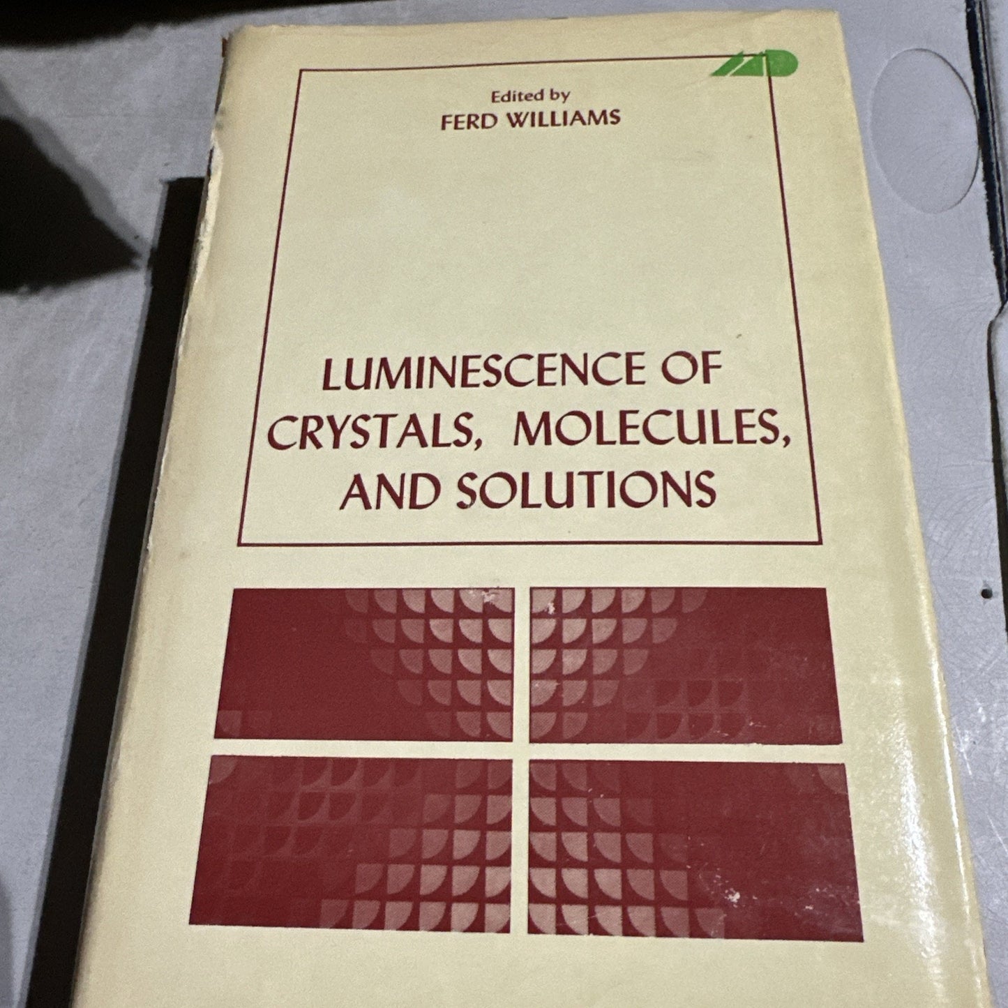 Luminescence of Crystals, Molecules, and Solutions 1973 Fred Williams Pre- Owned