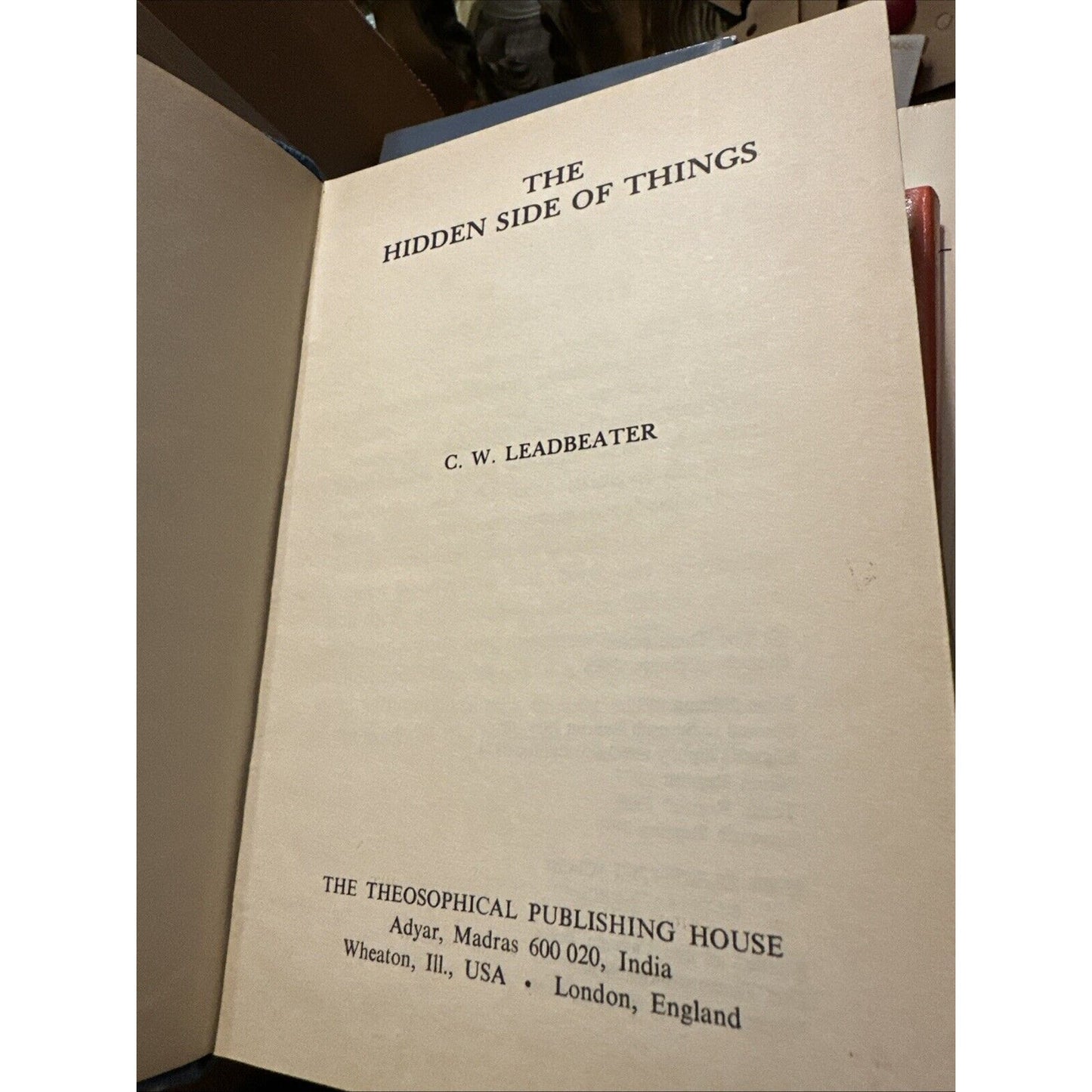 The Hidden Side of Things by C. W. Leadbeater - Theosophical publishing, 1991