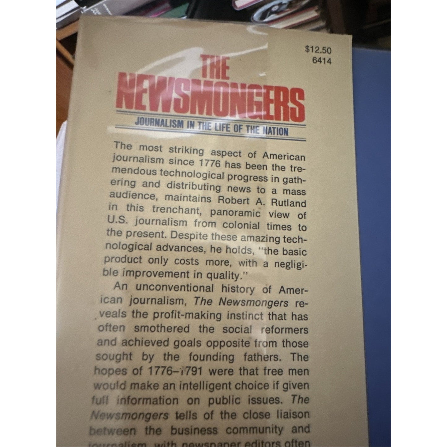 The Newsmongers Journalism in the Life of the Nation 1690-1972