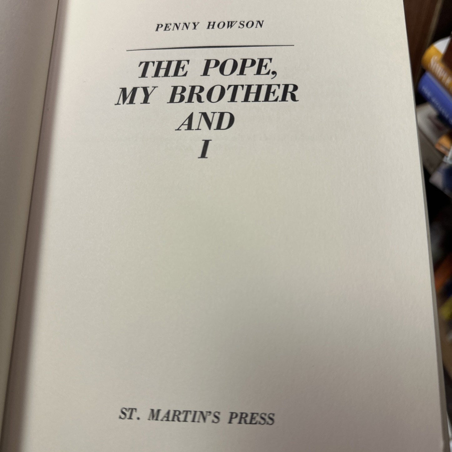 The Pope, My Brother and I - Recollections of a French Childhood by Penny Howson