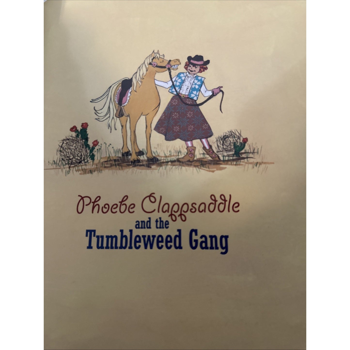 Phoebe Clapsaddle and the Tumbleweed Gang Hardcover Melanie Chris Signed