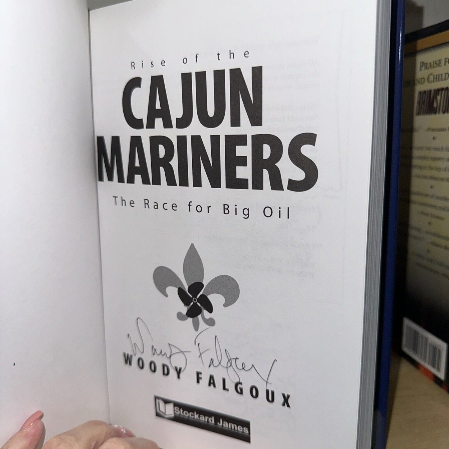 Rise of the Cajun Mariners: The Race for Big Oil****signed****