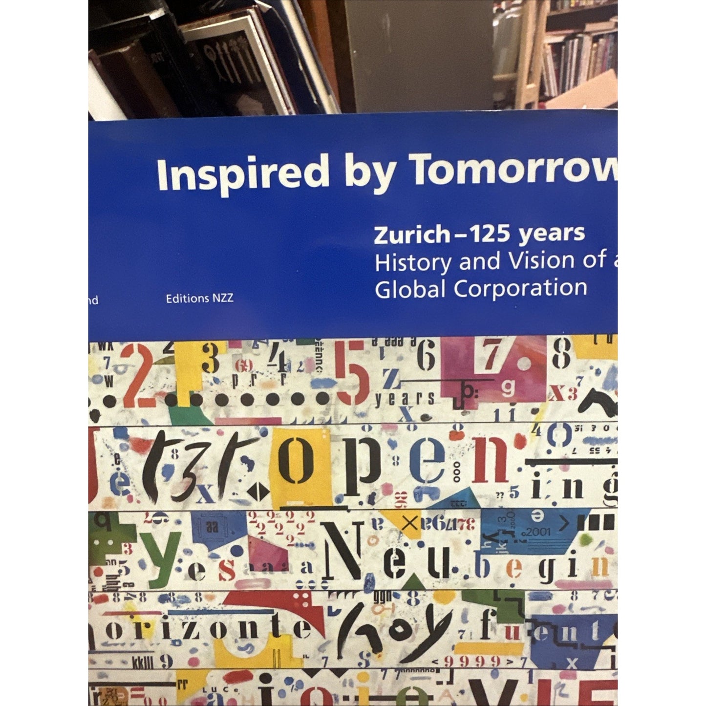 Luond, Karl INSPIRED BY TOMORROW ZURICH - 125 YEARS History & Vision Of A Global
