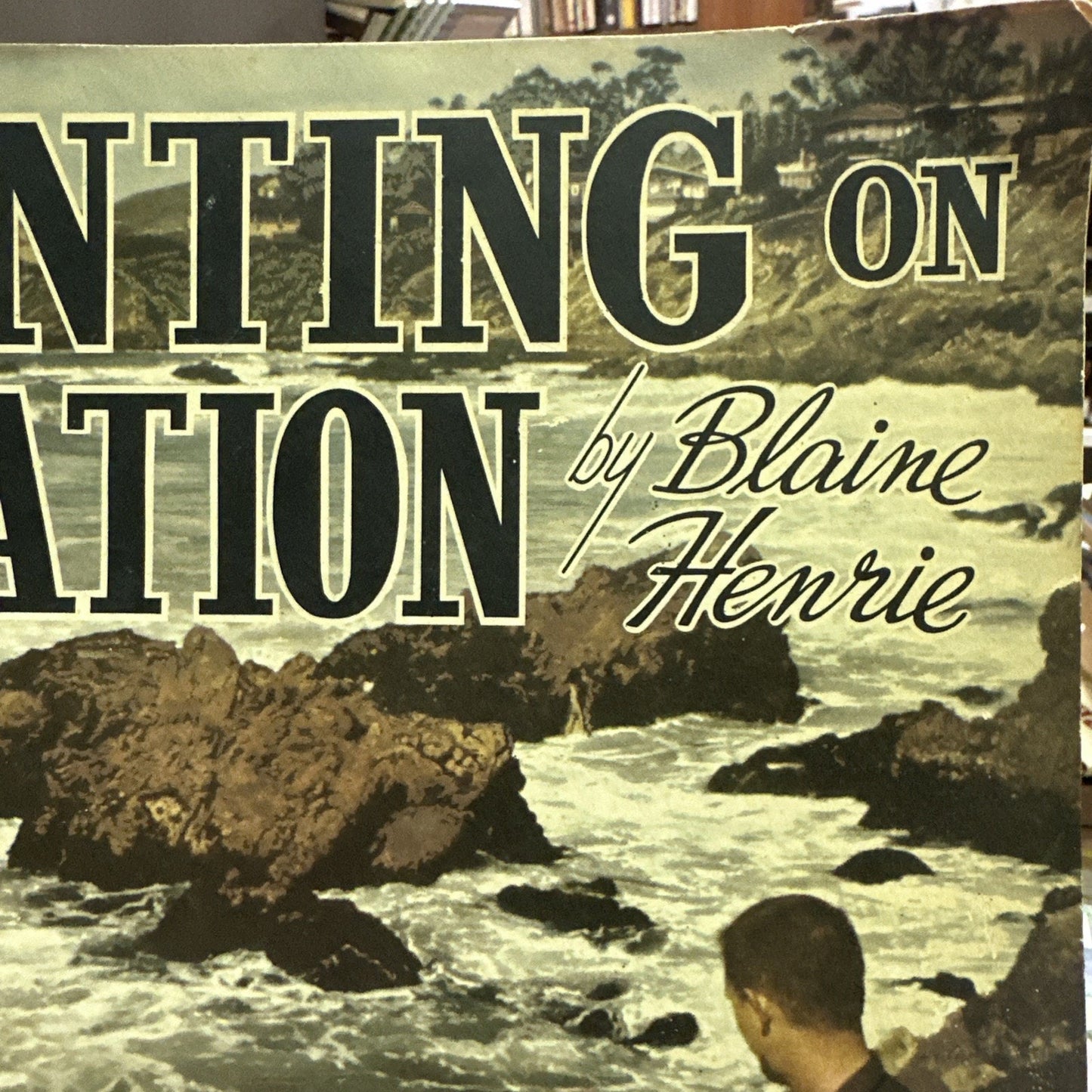 Vintage Painting On Location by Blaine Henrie