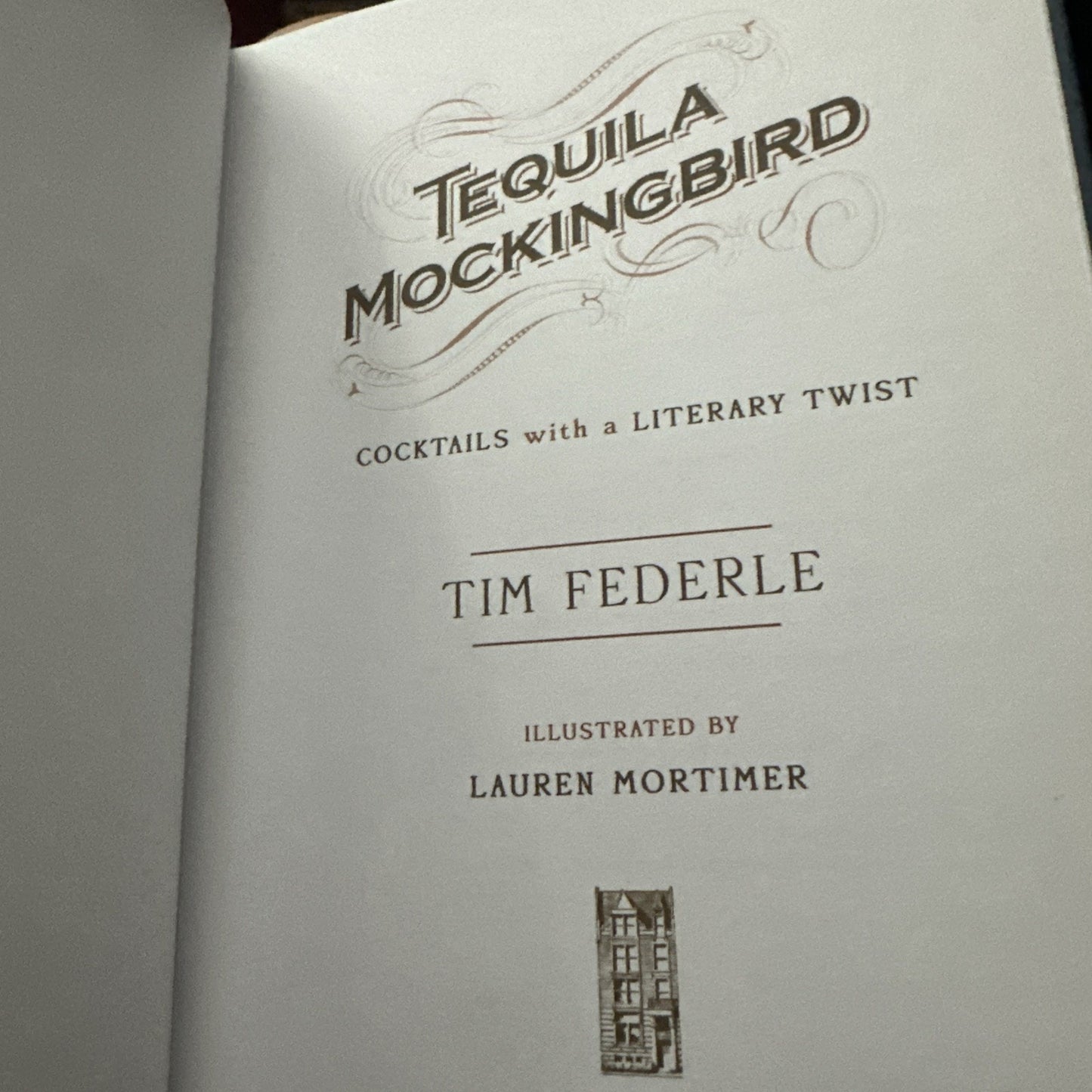 Tequila Mockingbird: Cocktails with a Litera- Tim Federle, hardcover . Excellent