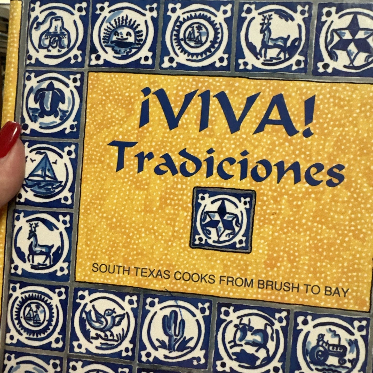 Viva! Tradiciones : South Texas Cooks from Brushto Bay By Junior League