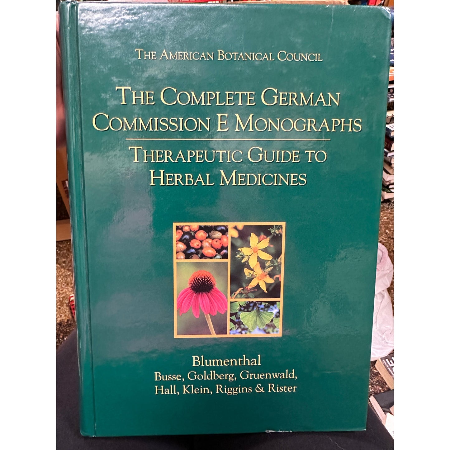 The Complete German Commission E Monographs: Therapeutic Guide to Herbal Medicines