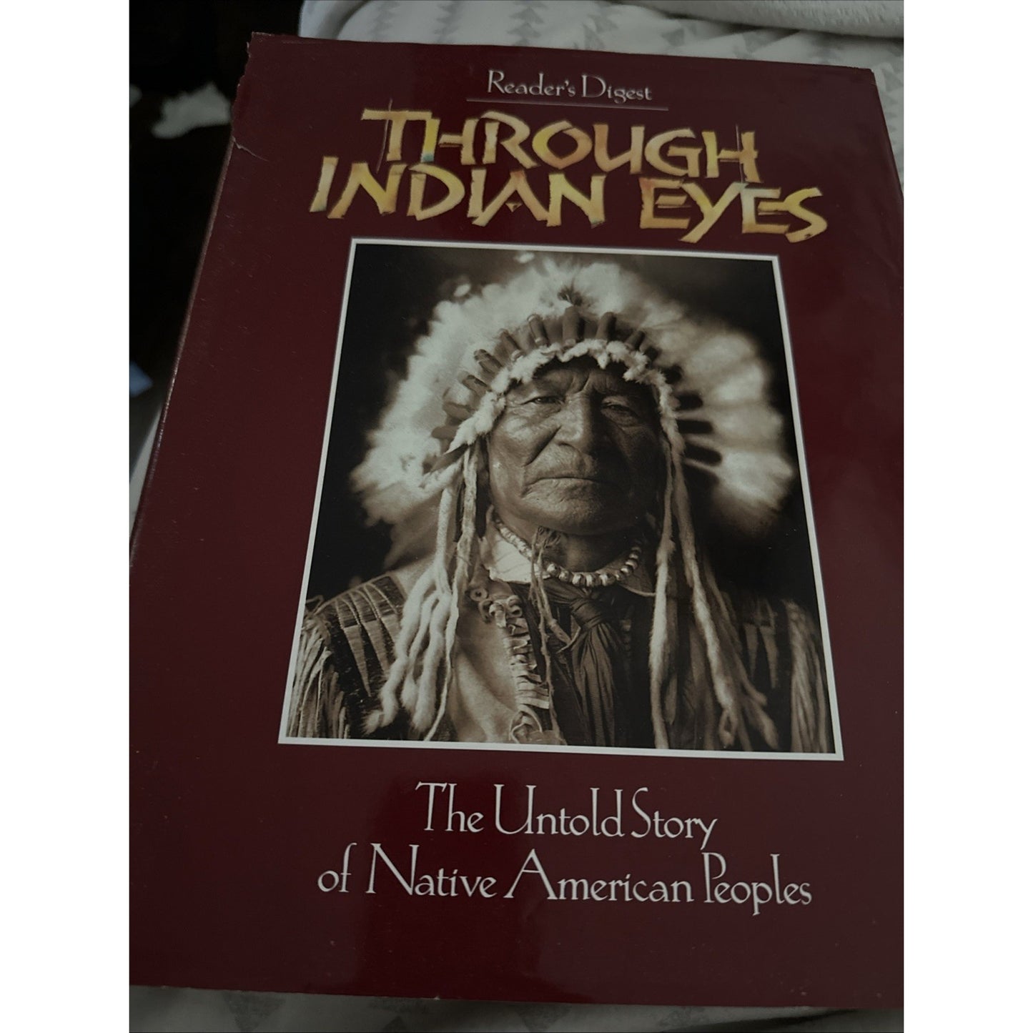 Through Indian Eyes, The Untold Story of Native American Peoples (1995) Vtg Book