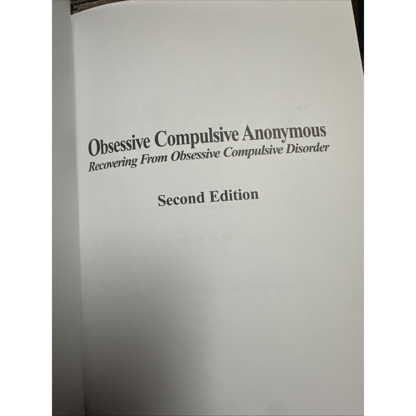 Obsessive Compulsive Anonymous : Recovering from Obsessive Compul
