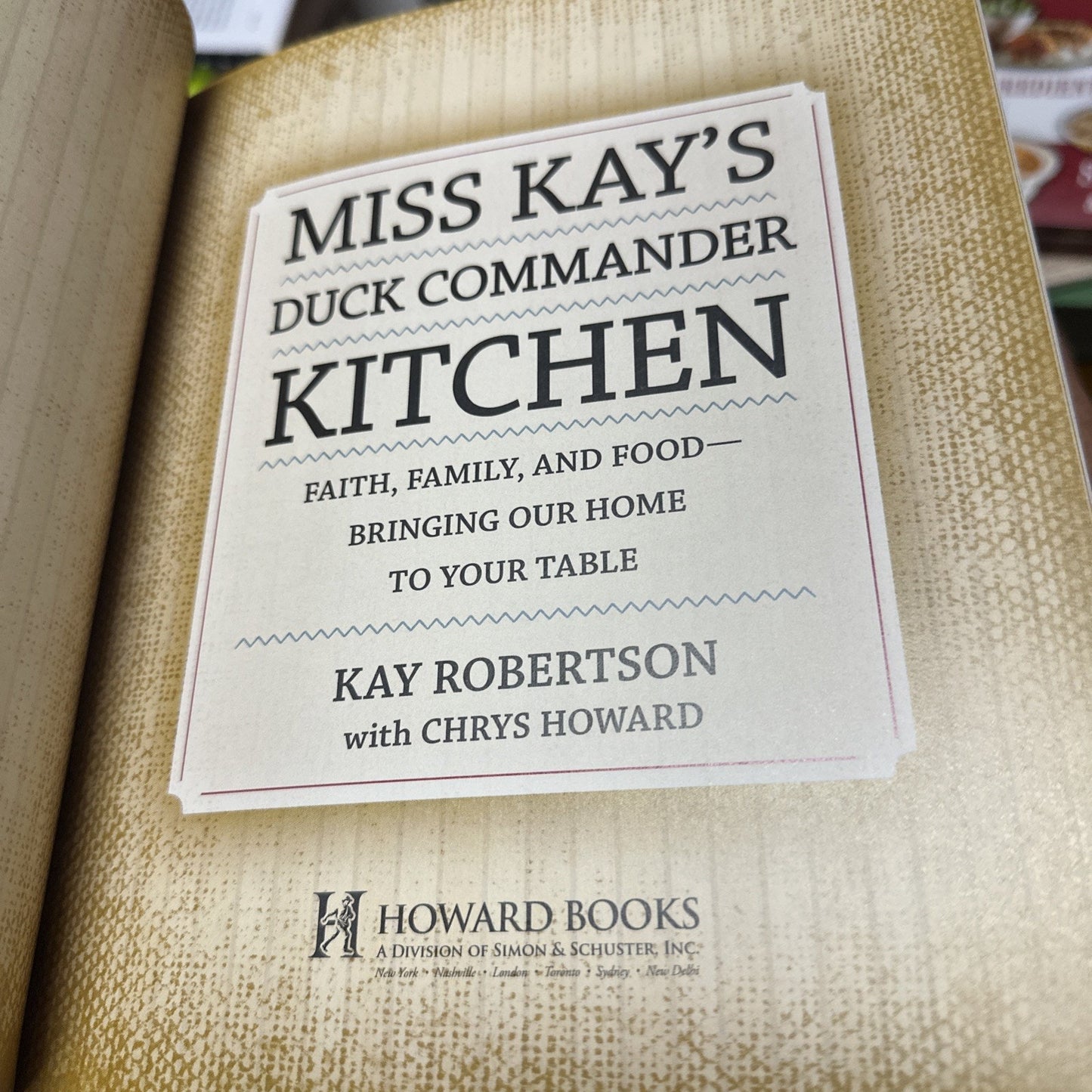 Miss Kay's Duck Commander Kitchen: Faith, Family, and Food--Bringing Our Home...