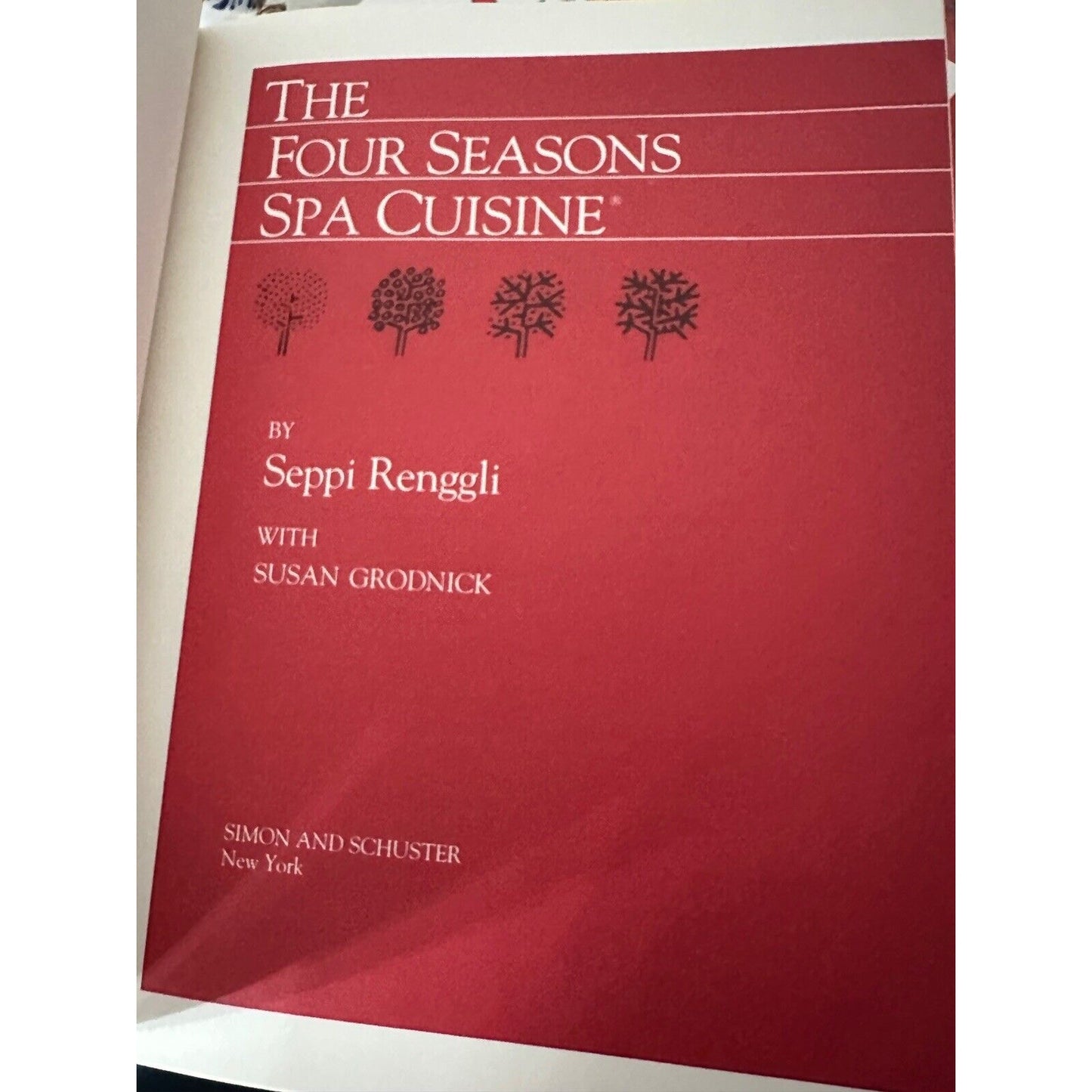 The Four Seasons Spa Cuisine Seppi Renggli HC/DJ/1986 Healthy Recipes EUC