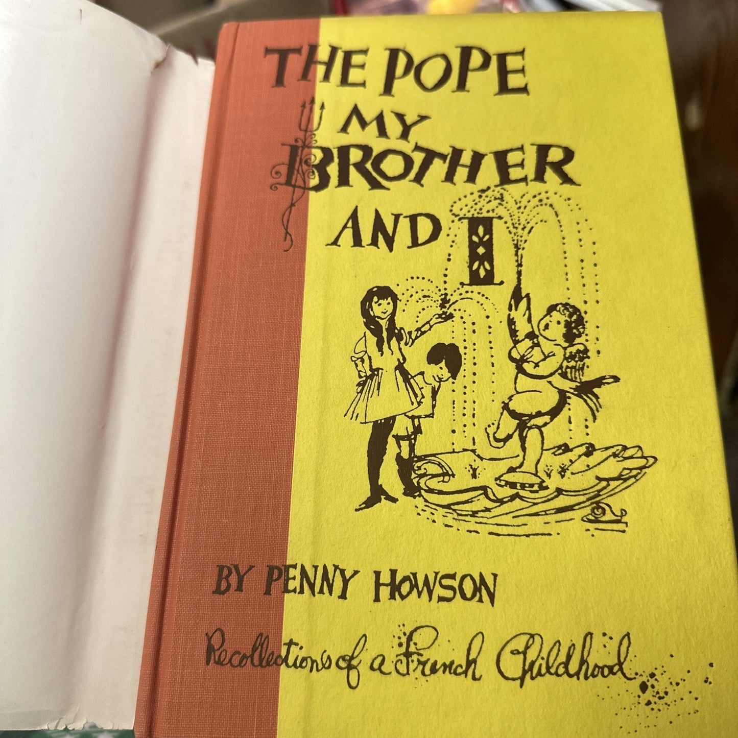 The Pope, My Brother and I - Recollections of a French Childhood by Penny Howson