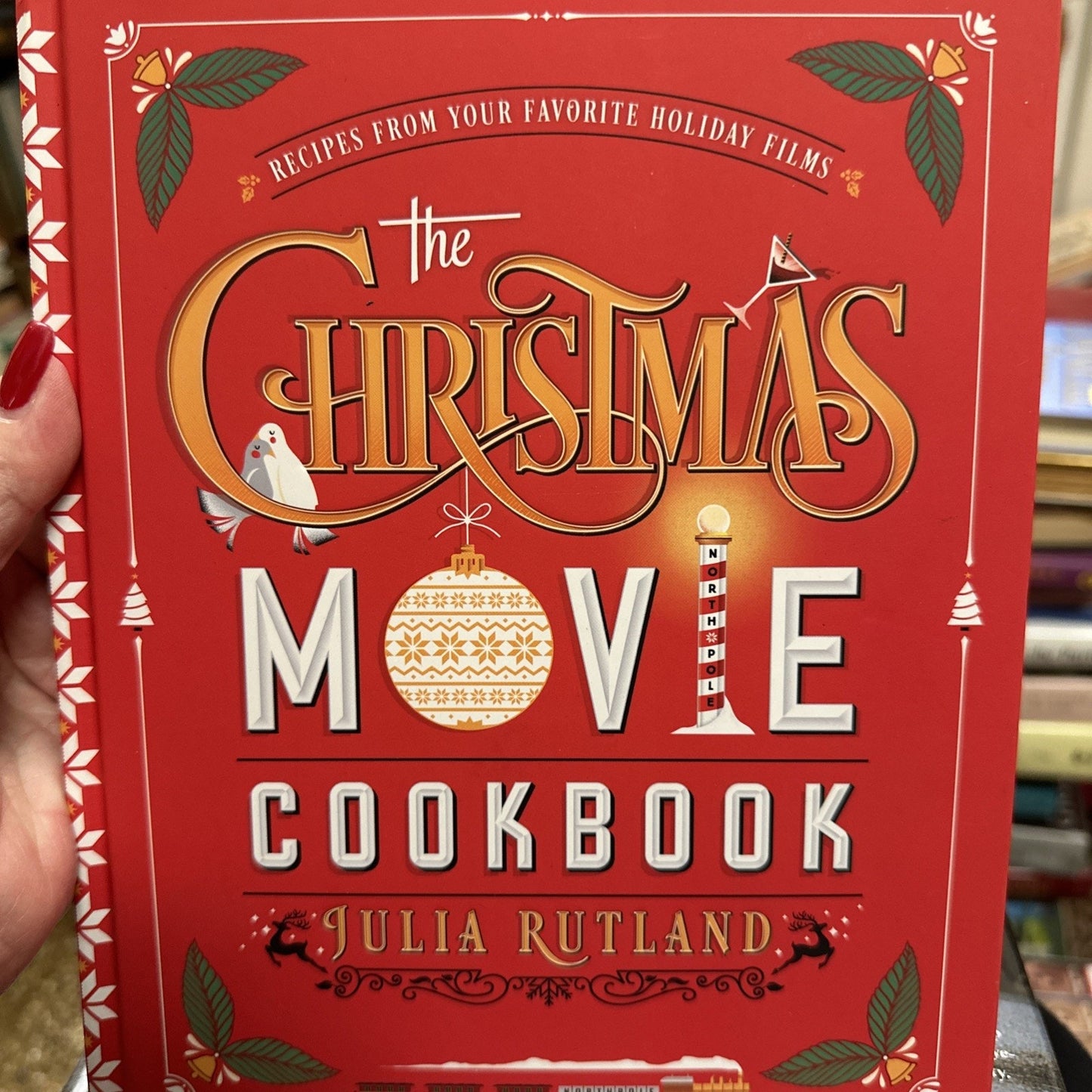 The Christmas Movie Cookbook: Recipe..., Rutland, Julia