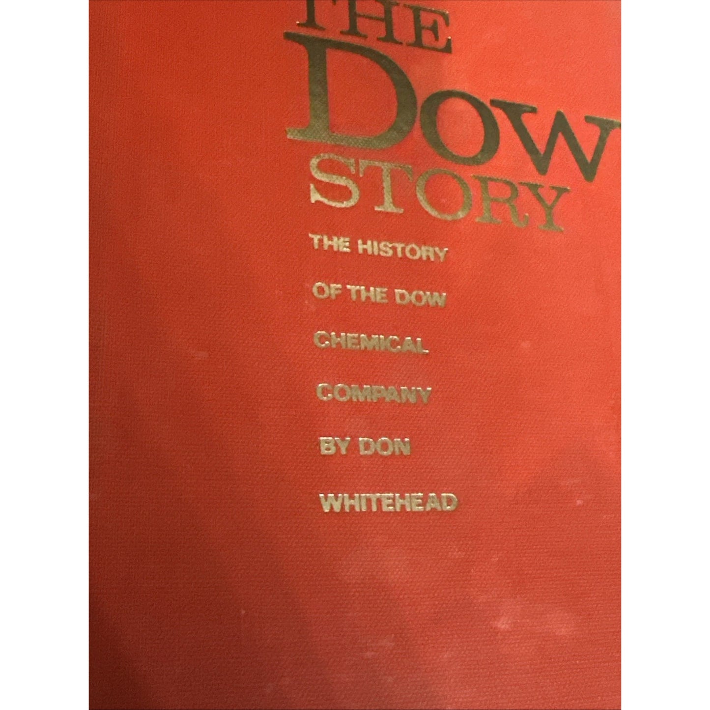 The Dow Story, 1968 Stated First Edition, History of the Dow Chemical Company