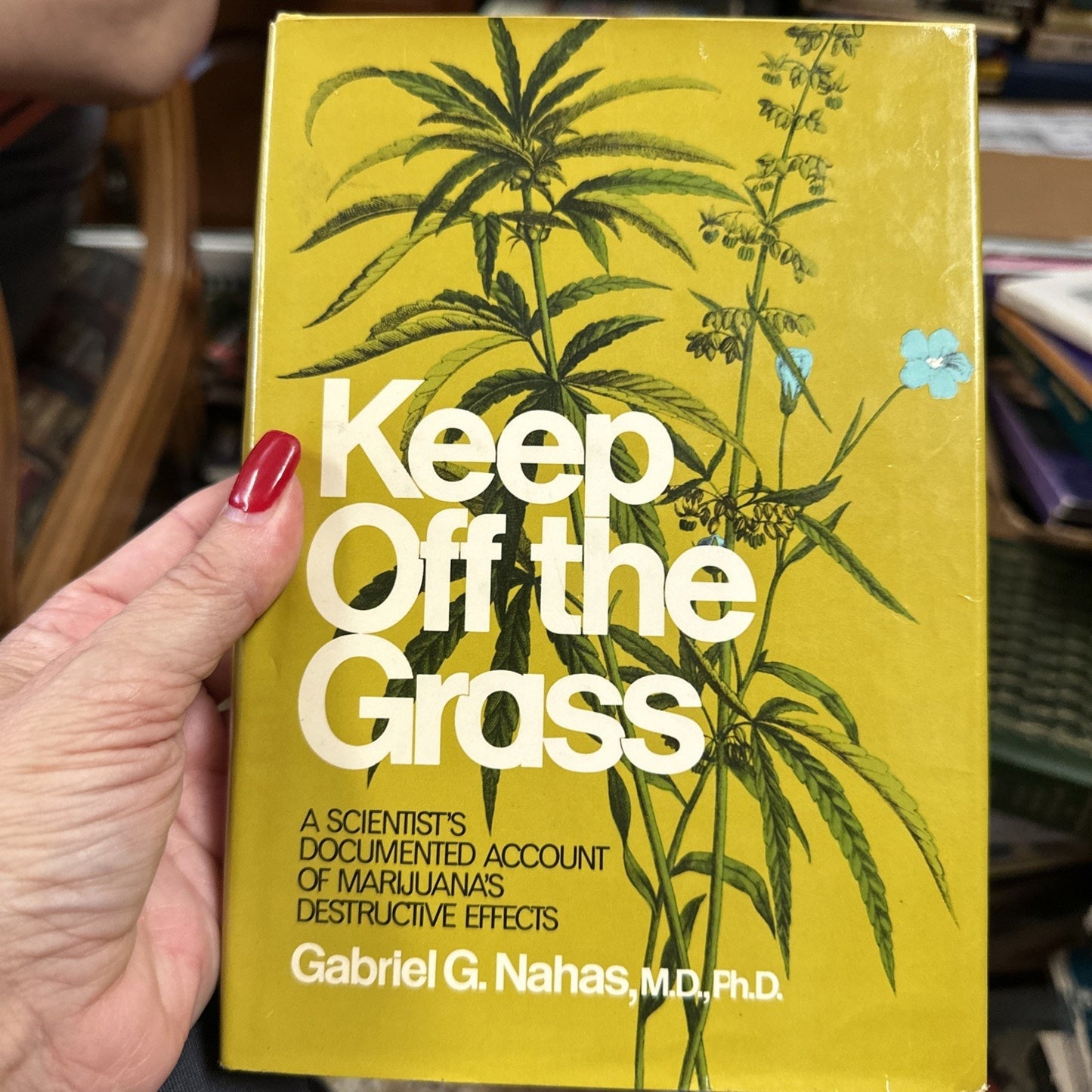 Keep Off the Grass - Nahas, Gabriel G. Hardcover