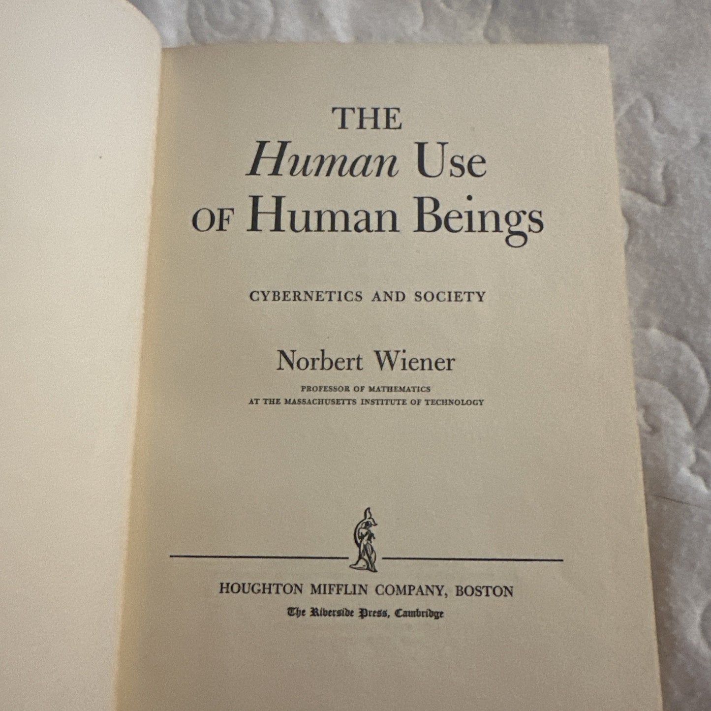 The Human Use of Human Beings by Norbert Wiener (1950) Rare