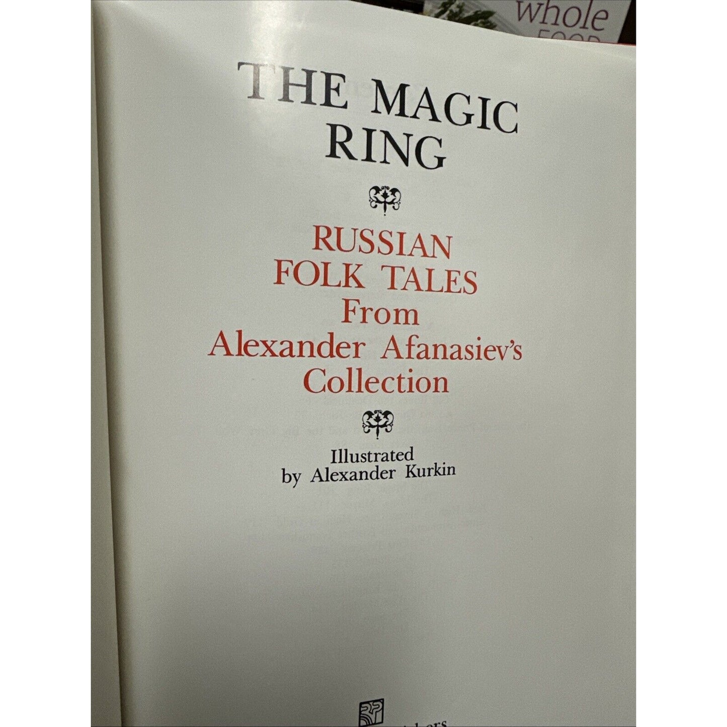 The Magic Ring Russian Folk Tales from Alexander Afanasiev’s Collection