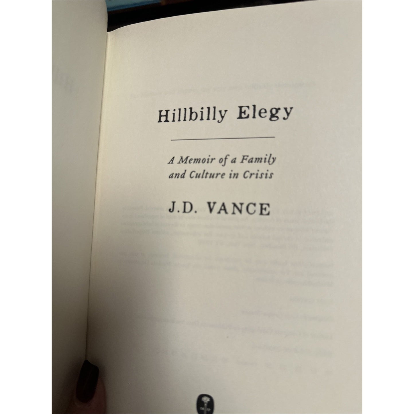 Hillbilly Elegy: A Memoir Of A Family And Culture In Crisis by J.D. Vance HC DJ