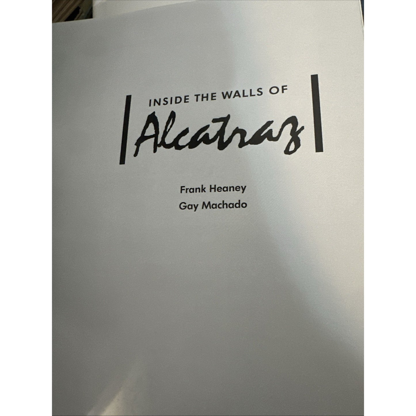 Frank Heaney - Inside the Walls of Alcatraz - Signed