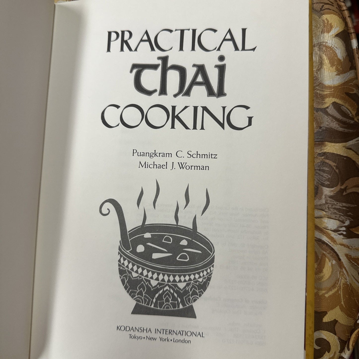 Practical Thai Cooking by Michael J. Worman and Puangkram C. Schmitz (1985,...
