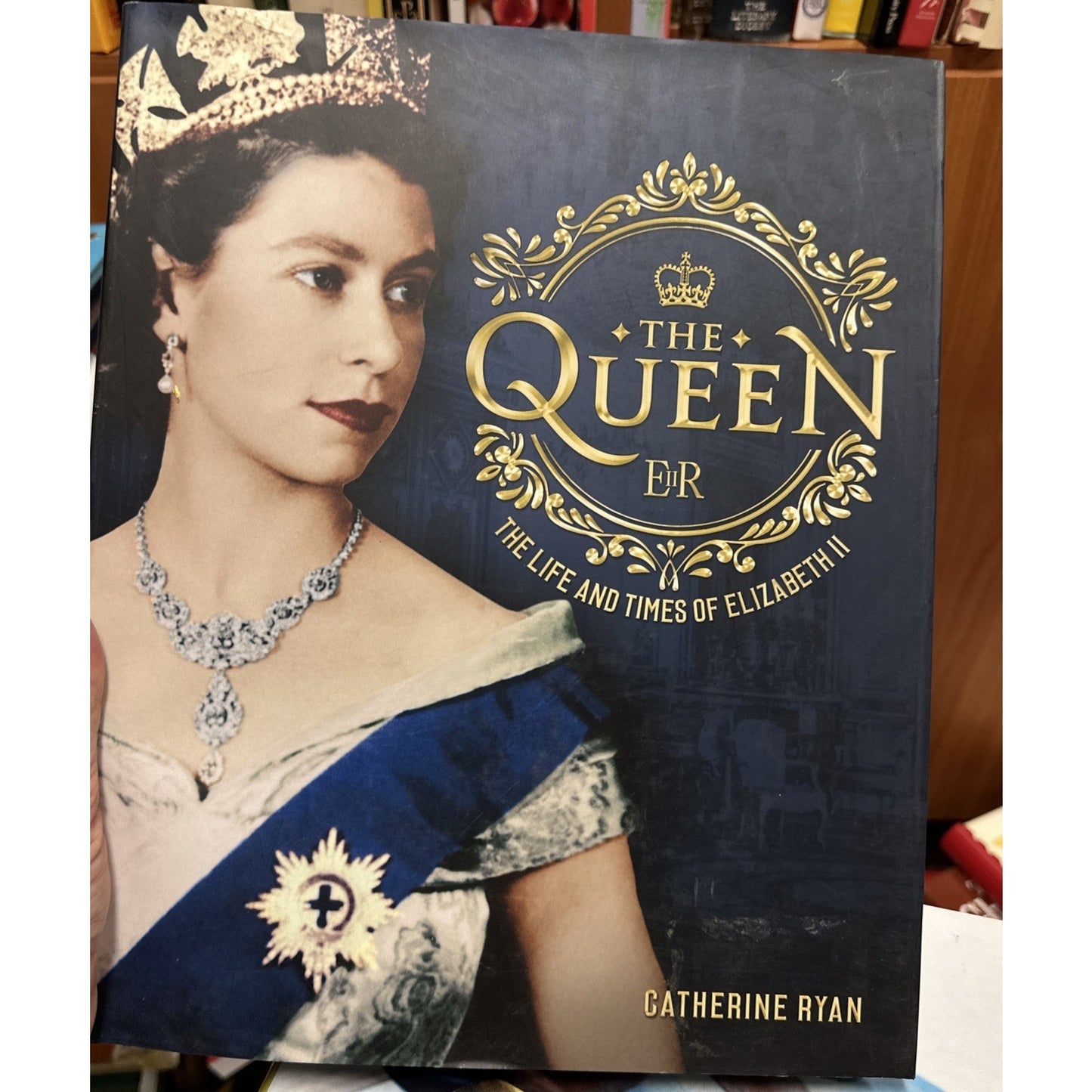 The Queen: The Life and Times of El..., Ryan, Catherine