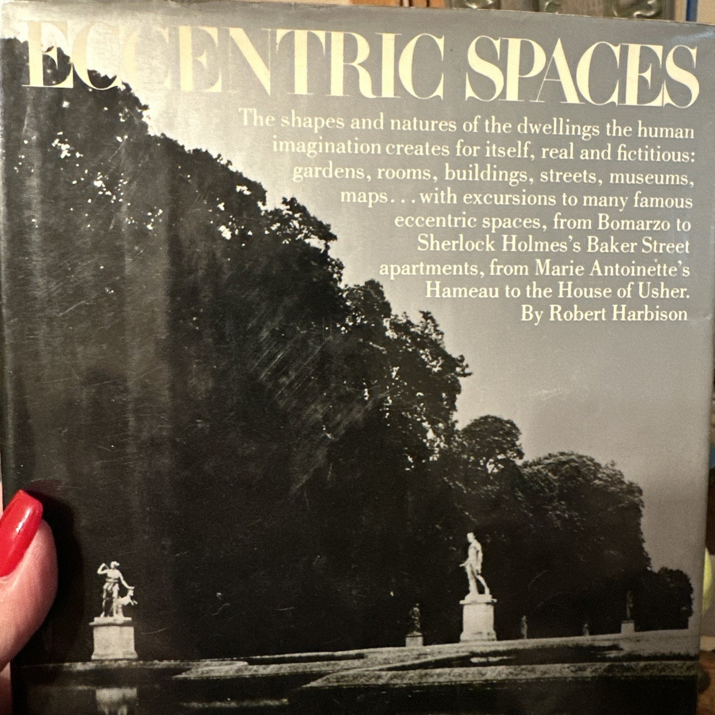 Eccentric Spaces- Robert Harbison Hardcover First Edition