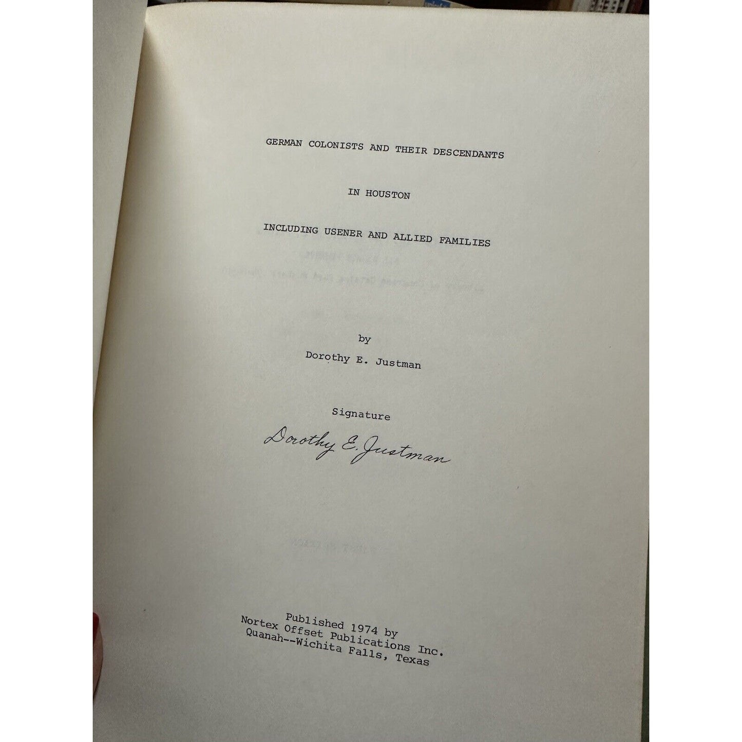 German Colonists and Their Descendants in Houston Dorothy Justman Signed