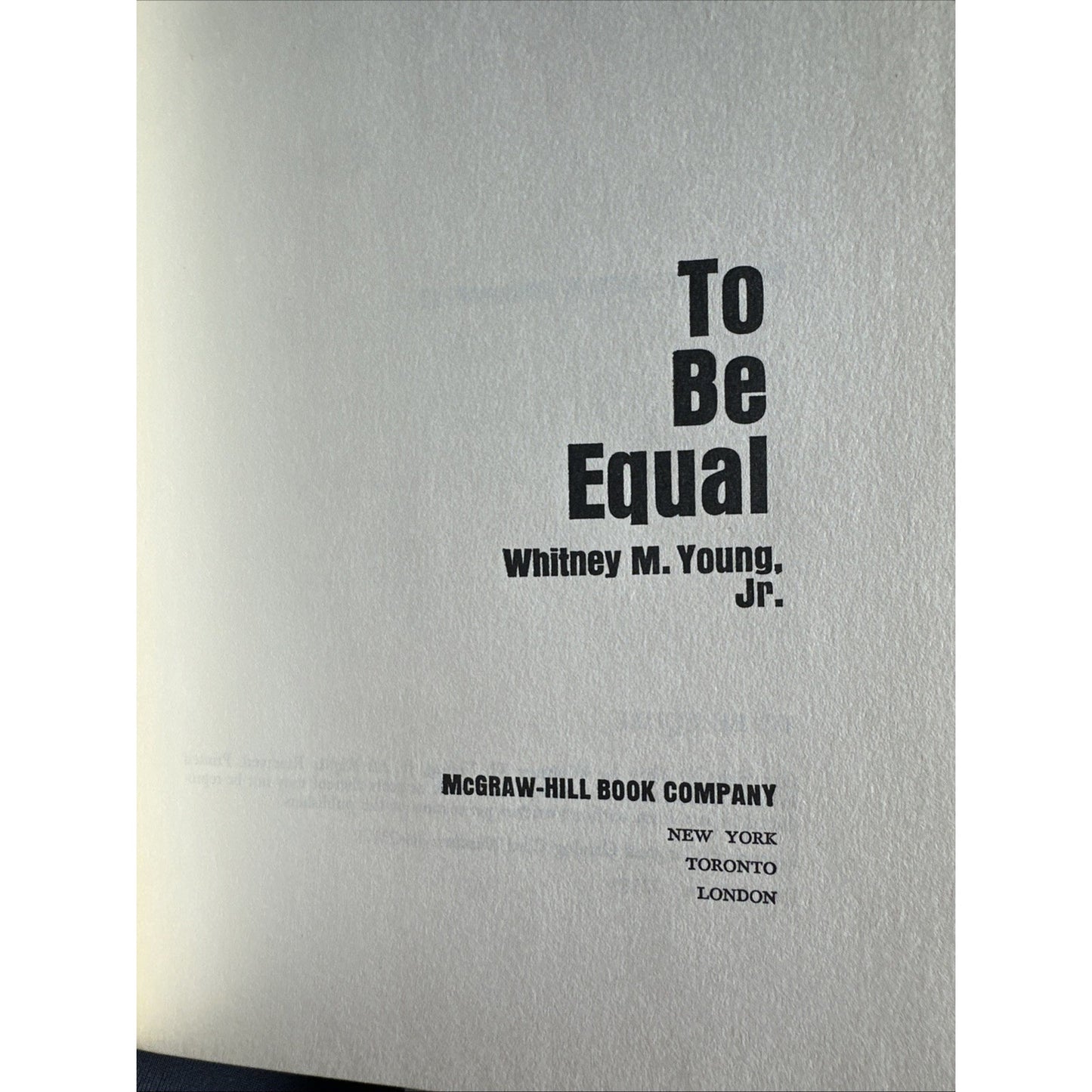 SIGNED To Be Equal Whitney M. Young, Jr. 1st Ed 1964 HC/DJ