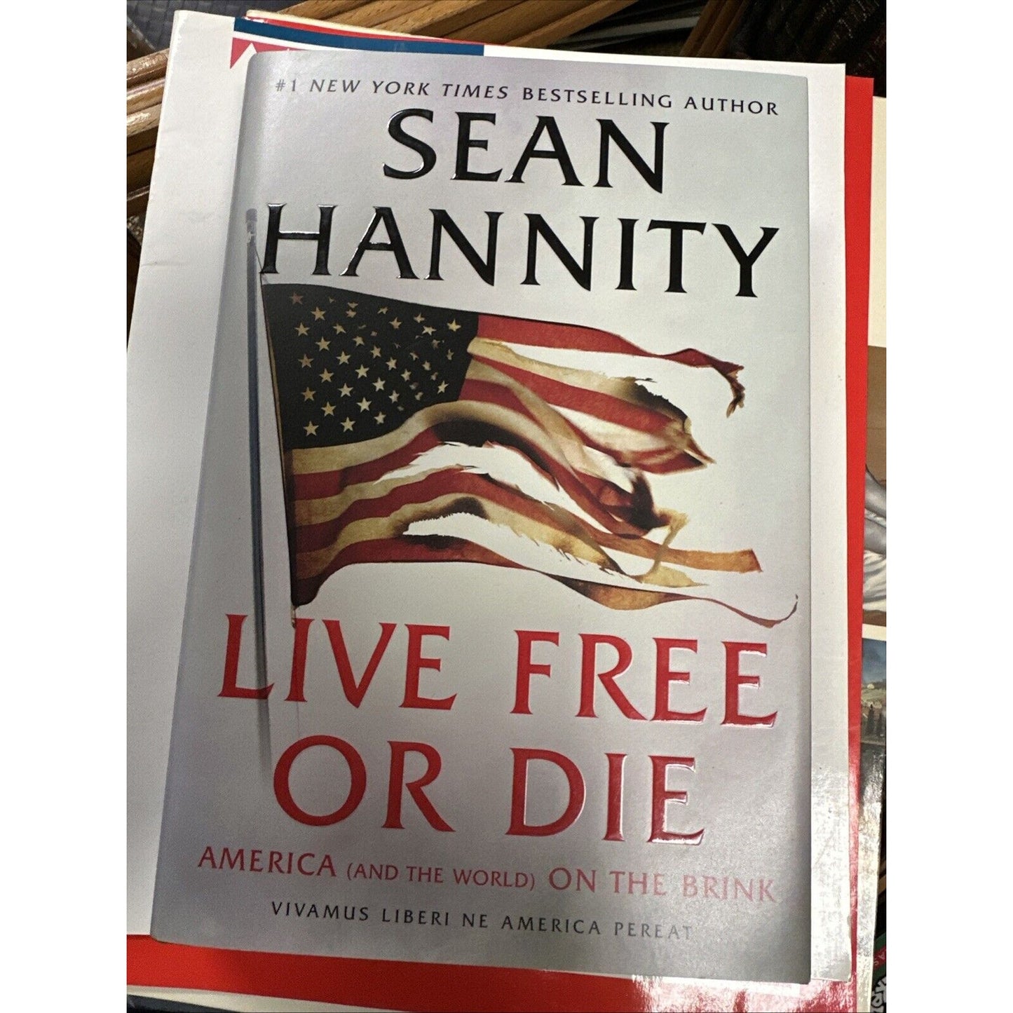Live Free Or Die by Sean Hannity First Edition SIGNED