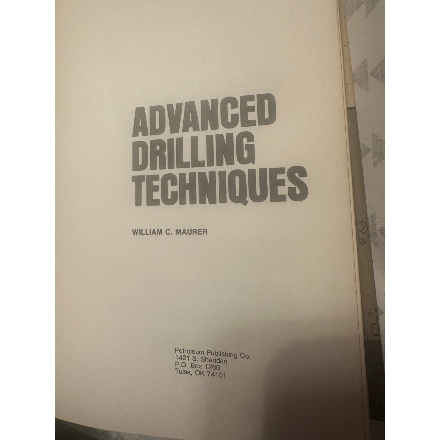Advanced Drilling Techniques by William C Maurer 1980