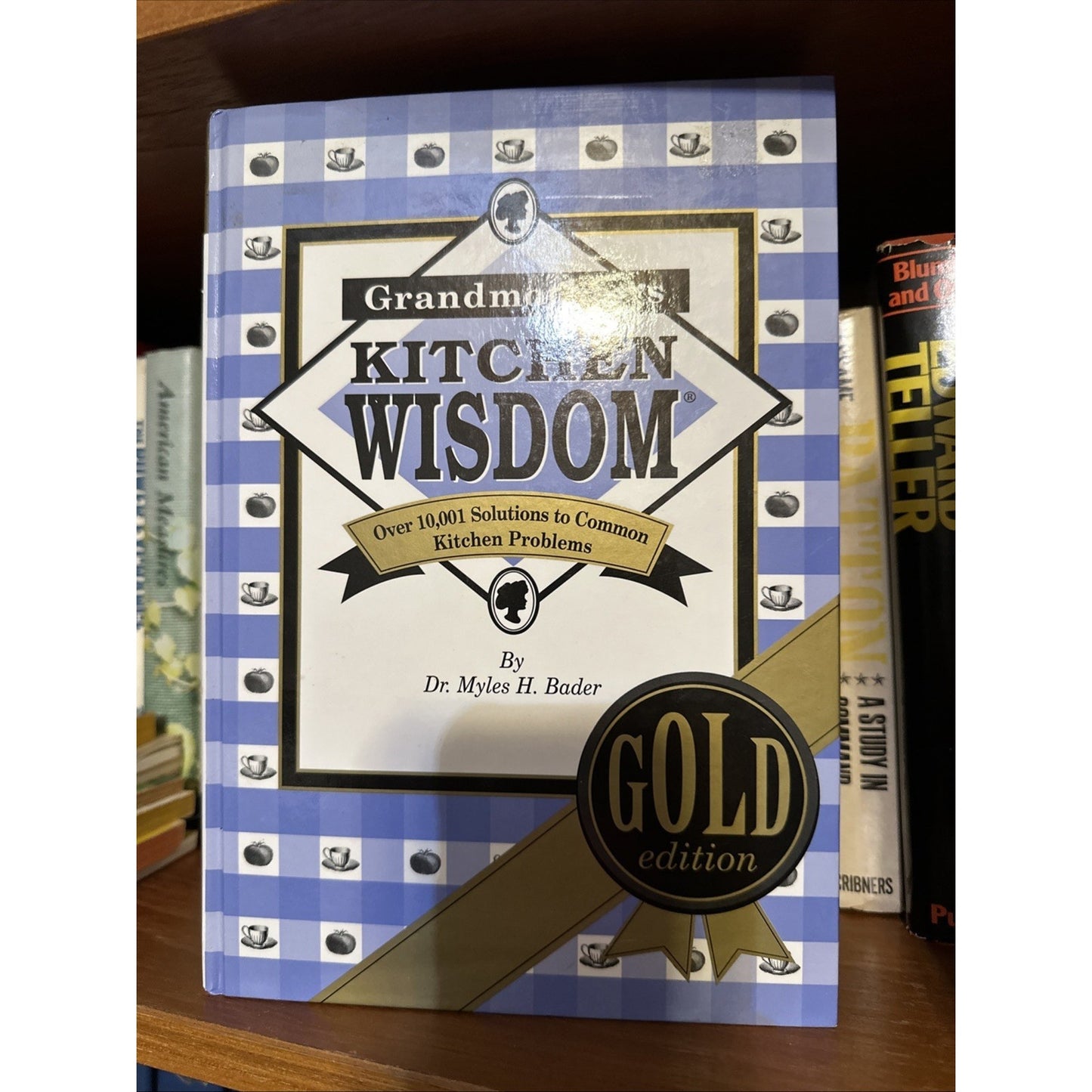 Grandmother's Kitchen Wisdom by Dr. Myles H. Bader - Gold Edition