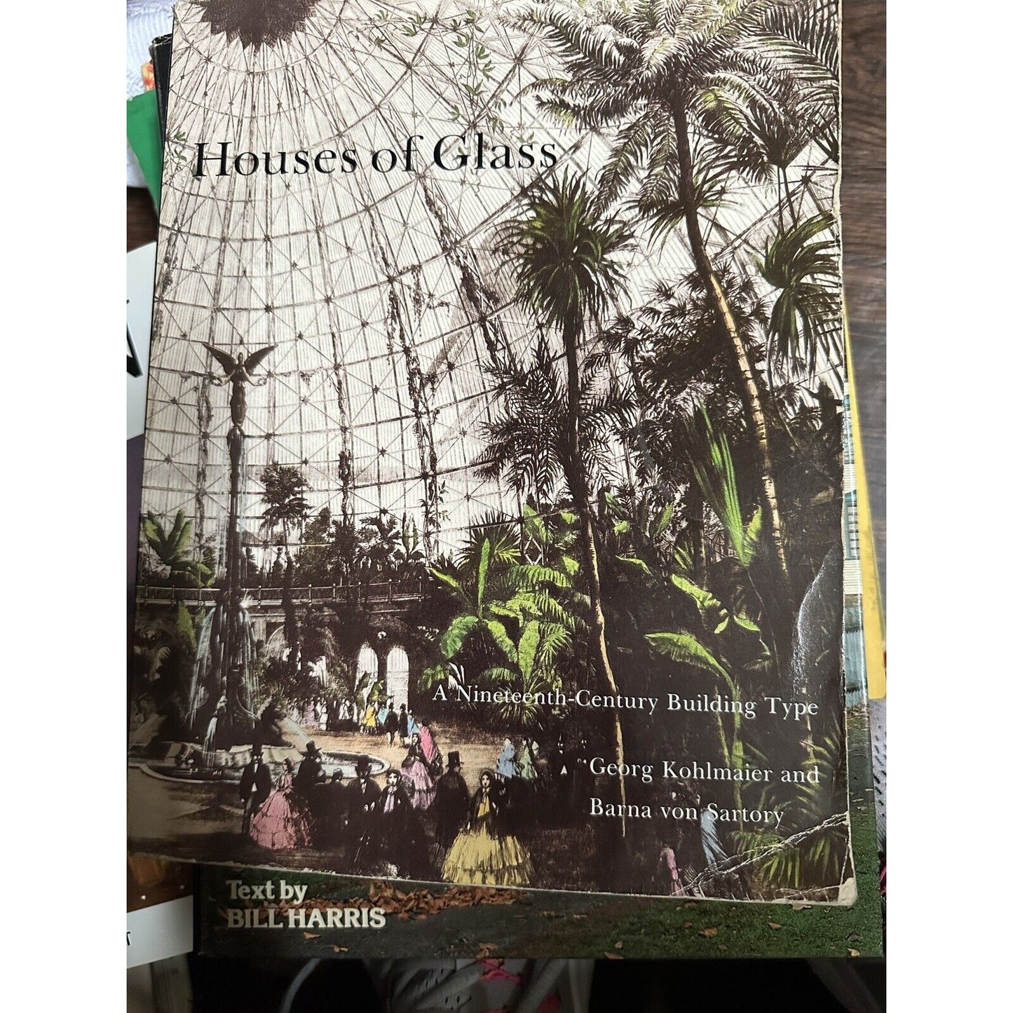 Houses of Glass: A Nineteenth-Century Building Type - Paperback - Good