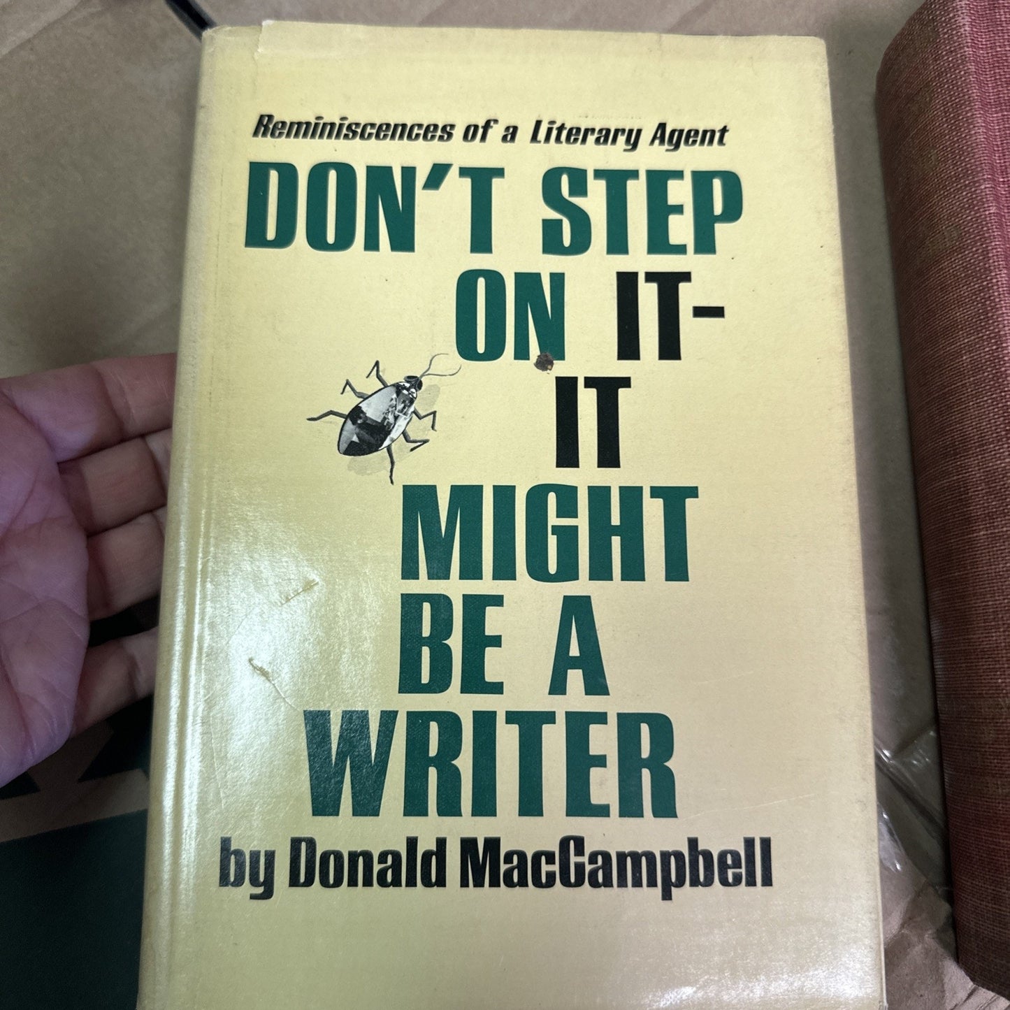 Don't Step on It - It might be a Writer. Reminiscences of a Literary Agent.