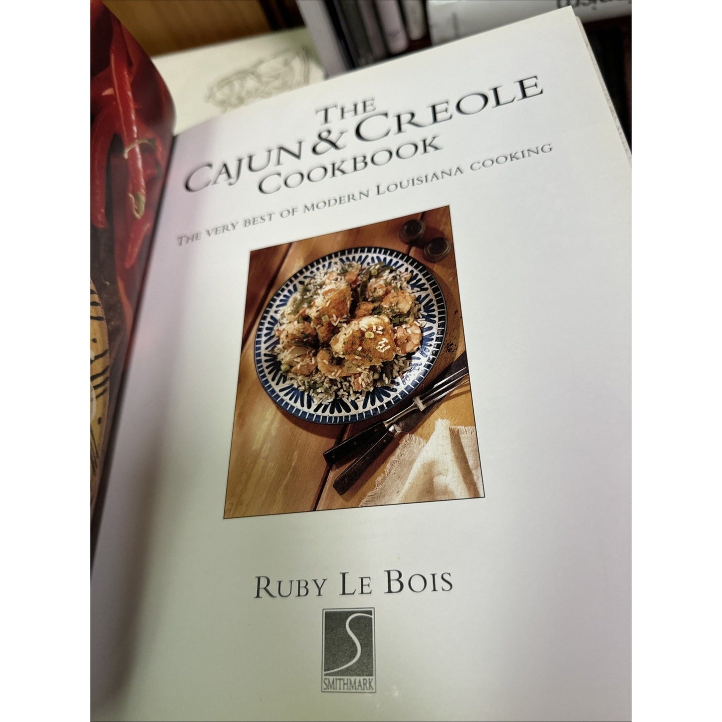 The Cajun & Creole Cookbook Modern Louisiana Cooking by Ruby Le Bois