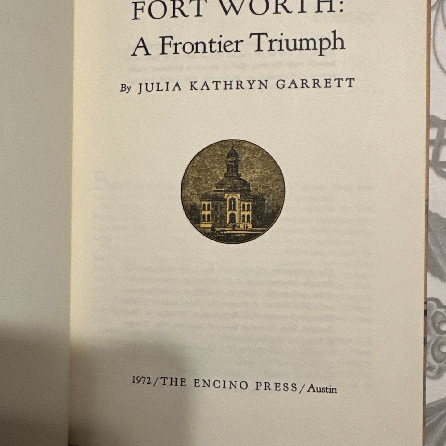 Julia Kathryn GARRETT / Fort Worth A Frontier Triumph 1st Edition 1972