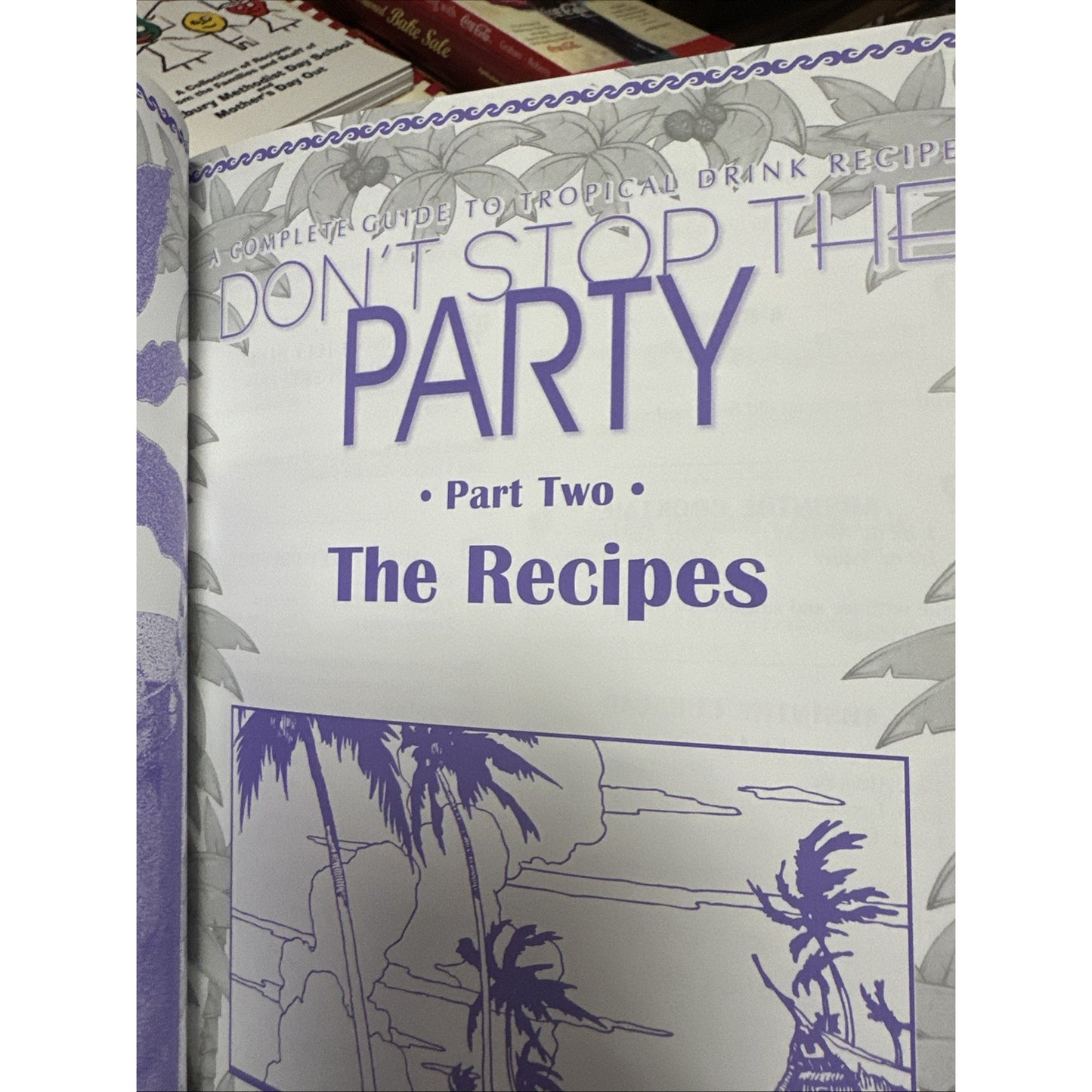 Don't Stop the Party: A Complete Guide to Tropical Drink Recipes,