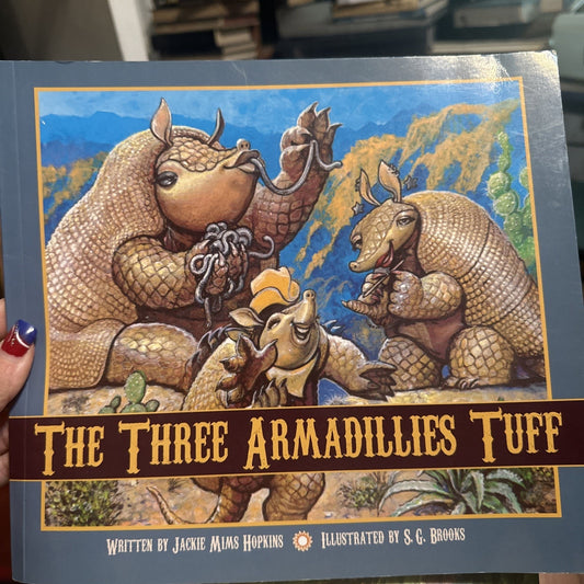 The Three Armadillies Tuff Signed Copy