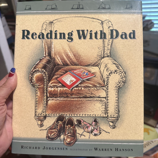 Reading with Dad by Jorgensen, Dick; Jorgensen, Richard Signed By Warren Hanson