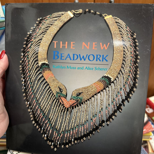 The New Beadwork by Alice Scherer and Kathlyn Moss (1992, Hardcover)