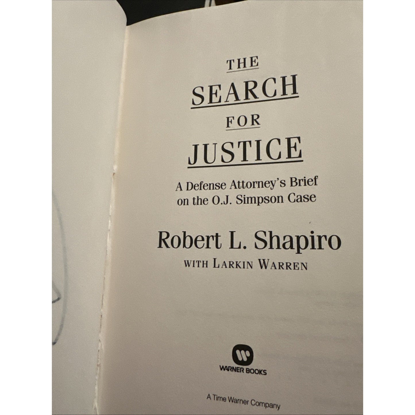 SIGNED The Search For Justice By Robert L. Shapiro 1st Printing 1st Edition 1996